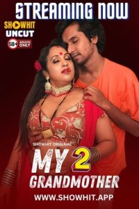 My Grandmother 2 (2024) ShowHit Originals Hindi Hot Short Film HDRip | 1080p | 720p | 480p | Moviesflix - TheMoviesflix - Movieflix